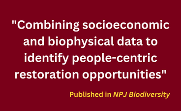White text over a maroon background reads "Combining socioeconomic and biophysical data to identify people-centric restoration opportunities." Beneath, in yellow text, reads "Published in NPJ Biodiversity."
