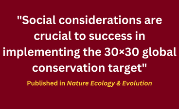 White text over a maroon background reads, "Social considerations are crucial to success in implementing the 30×30 global conservation target." Below that in gold text is "Published in Nature Ecology & Evolution."