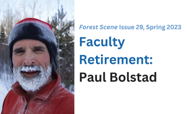 A man with a frost-covered beard stands outdoors. Besides the photo, text reads, "Faculty Retirement: Paul Bolstad. Forest Scene Issue 29, Spring 2023."