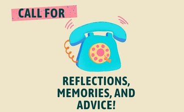 An image of a blue telephone ringing is surrounded by the text, "Call for reflections, memories, and advice!"